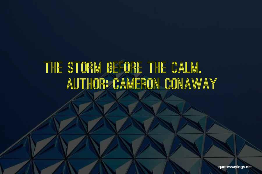 Cameron Conaway Quotes 177766