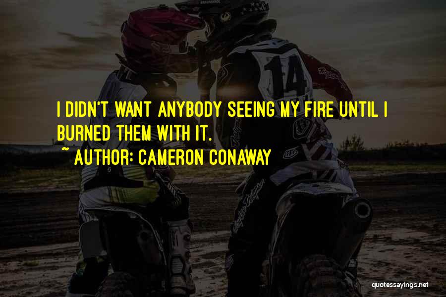 Cameron Conaway Quotes 198660
