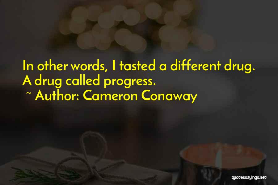 Cameron Conaway Quotes 359784