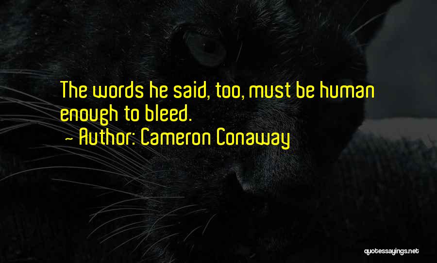 Cameron Conaway Quotes 716850