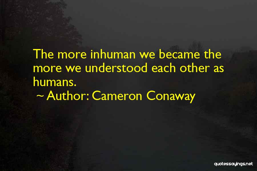 Cameron Conaway Quotes 873186