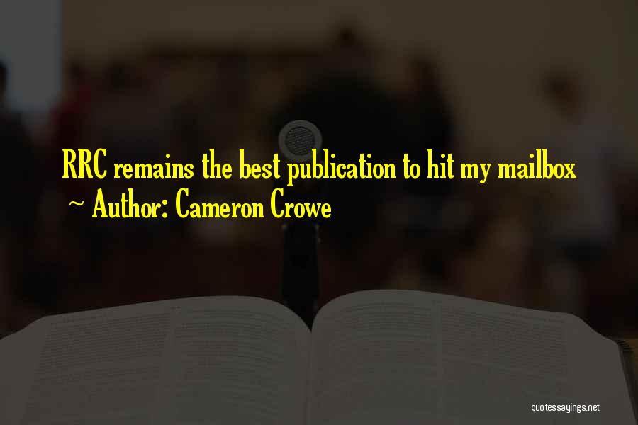 Cameron Crowe Quotes 1560395