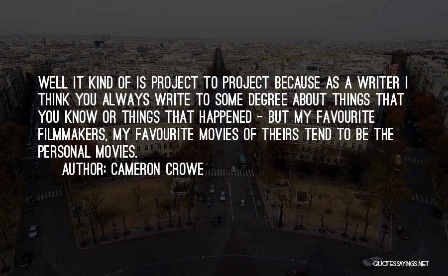 Cameron Crowe Quotes 1664982