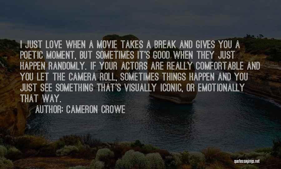 Cameron Crowe Quotes 447240