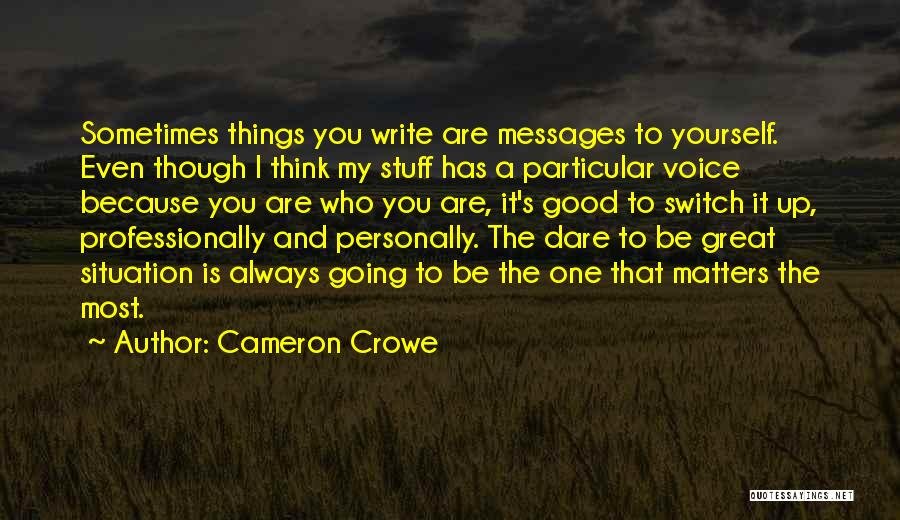 Cameron Crowe Quotes 937241