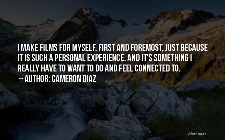 Cameron Diaz Film Quotes By Cameron Diaz