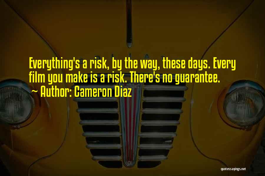 Cameron Diaz Film Quotes By Cameron Diaz