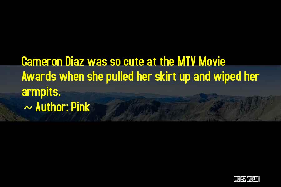 Cameron Diaz Movie Quotes By Pink