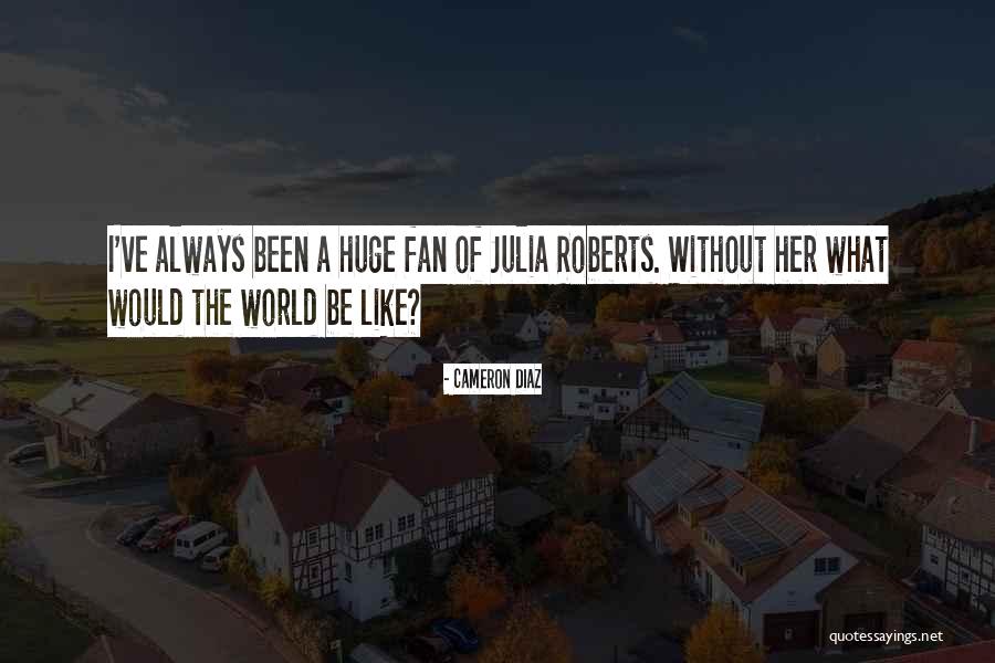 Cameron Diaz Quotes 1535881 Cameron Diaz Quotes 1535881