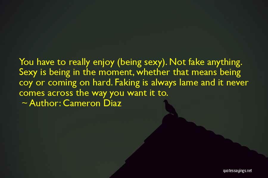 Cameron Diaz Quotes 1752888