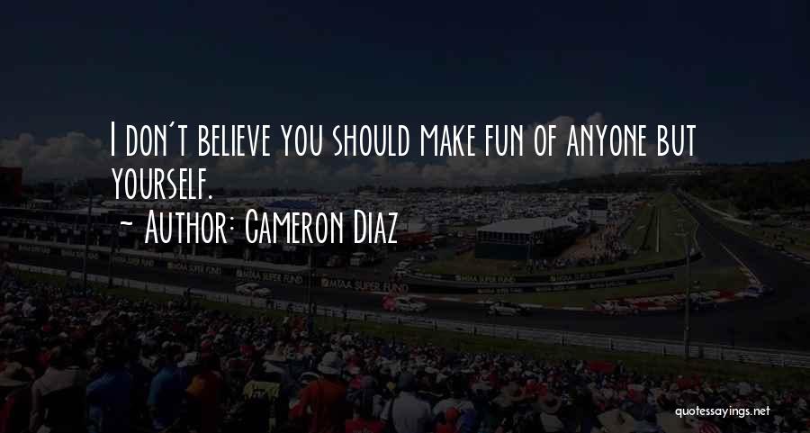 Cameron Diaz Quotes 732649