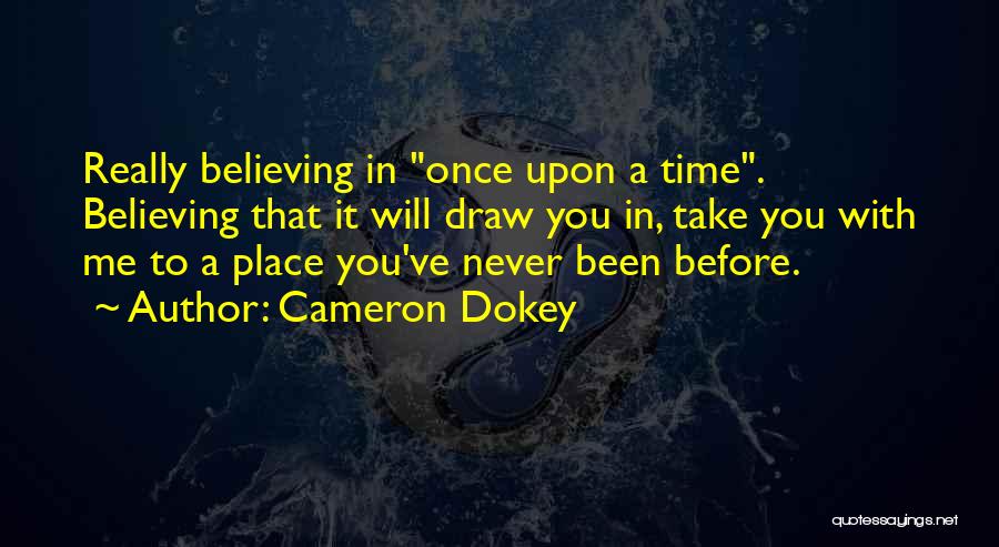 Cameron Dokey Quotes 1191597