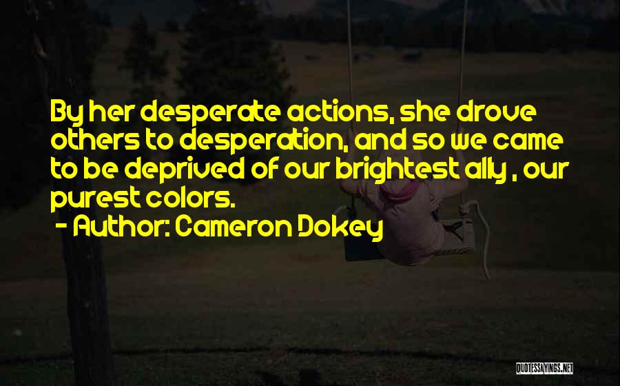 Cameron Dokey Quotes 1332311