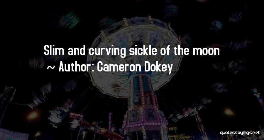 Cameron Dokey Quotes 1502236