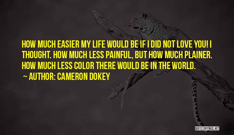 Cameron Dokey Quotes 2254209