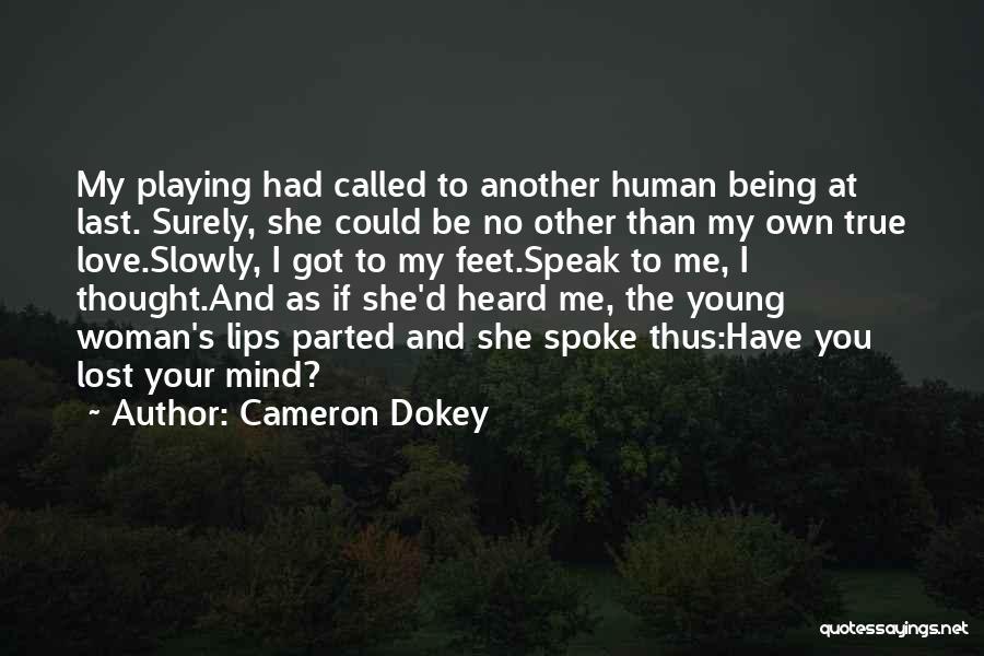 Cameron Dokey Quotes 958240