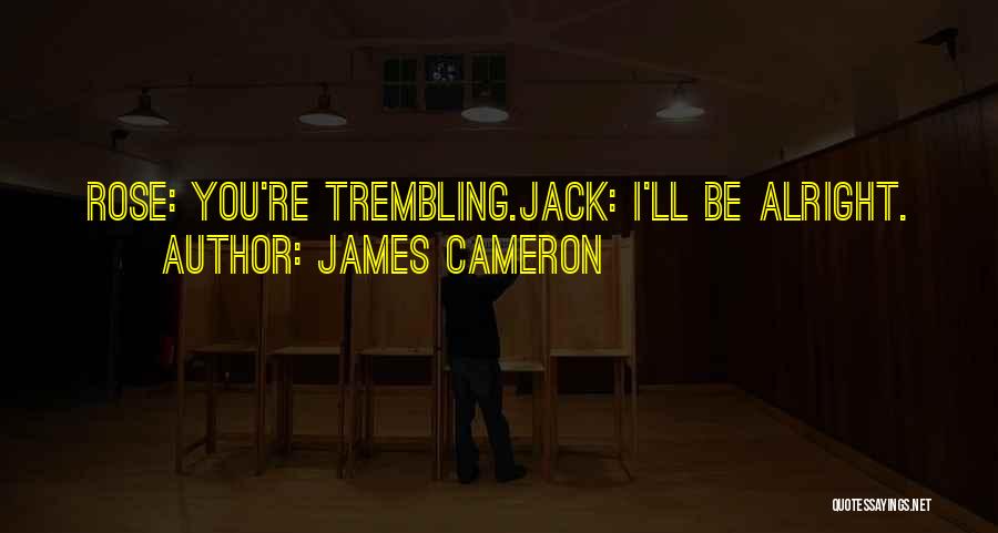 Cameron James Quotes By James Cameron