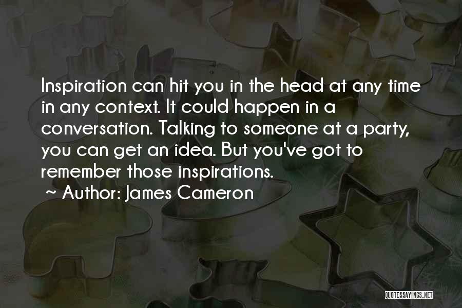 Cameron James Quotes By James Cameron