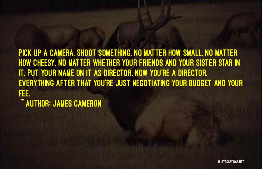 Cameron James Quotes By James Cameron