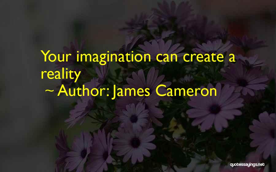 Cameron James Quotes By James Cameron