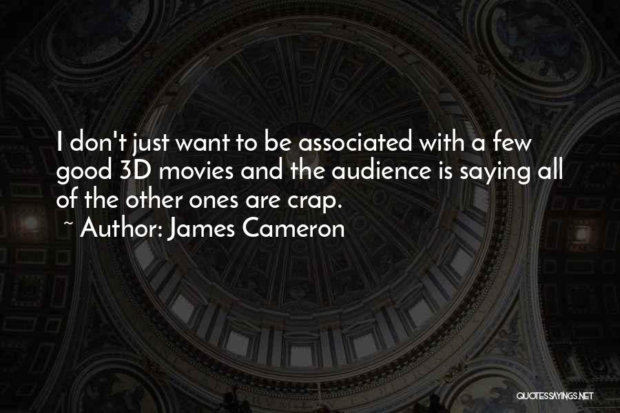 Cameron James Quotes By James Cameron