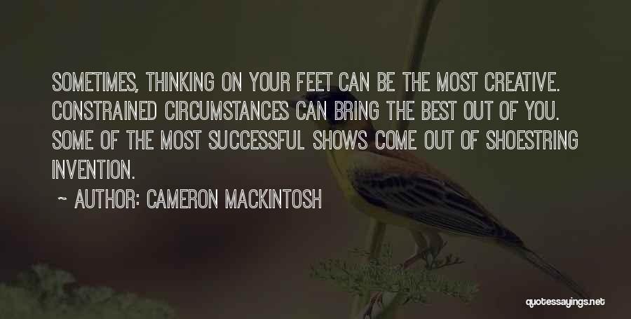 Cameron Mackintosh Quotes 1018190
