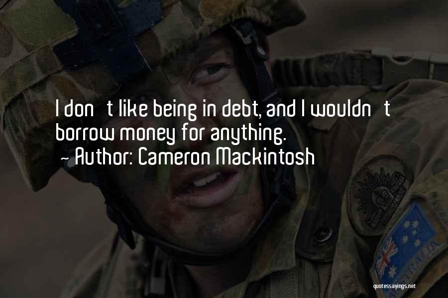Cameron Mackintosh Quotes 1376262