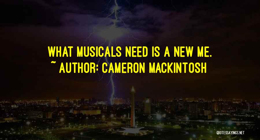 Cameron Mackintosh Quotes 1592641