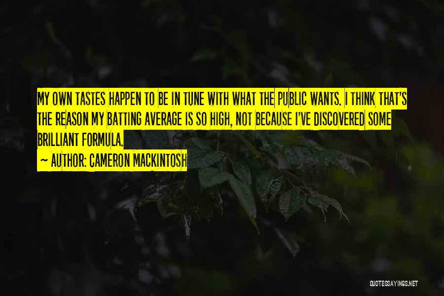 Cameron Mackintosh Quotes 1877585