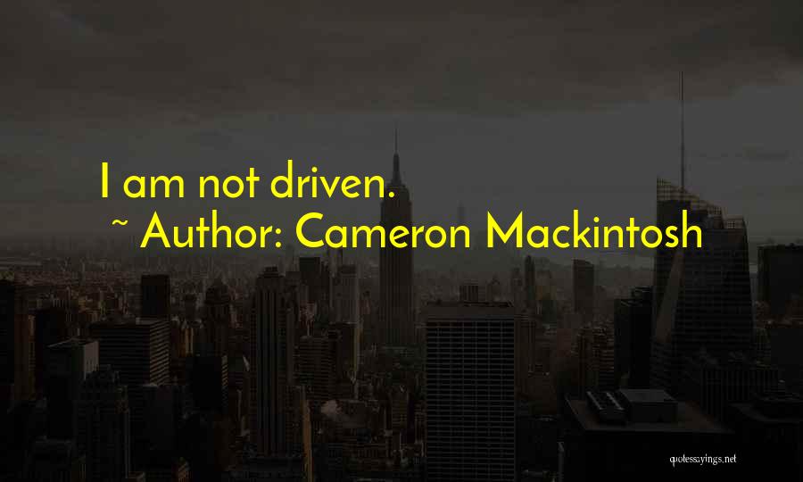 Cameron Mackintosh Quotes 2035607