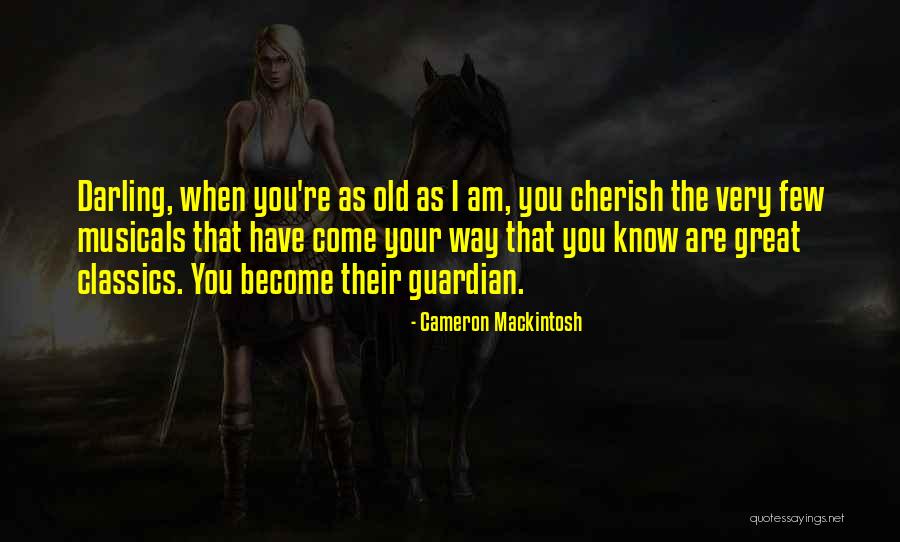 Cameron Mackintosh Quotes 295521 Cameron Mackintosh Quotes 295521