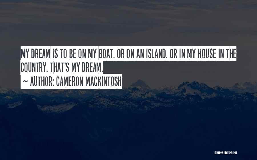 Cameron Mackintosh Quotes 727428