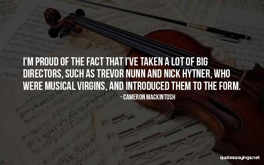 Cameron Mackintosh Quotes 773386