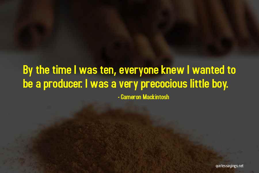 Cameron Mackintosh Quotes 930335 Cameron Mackintosh Quotes 930335