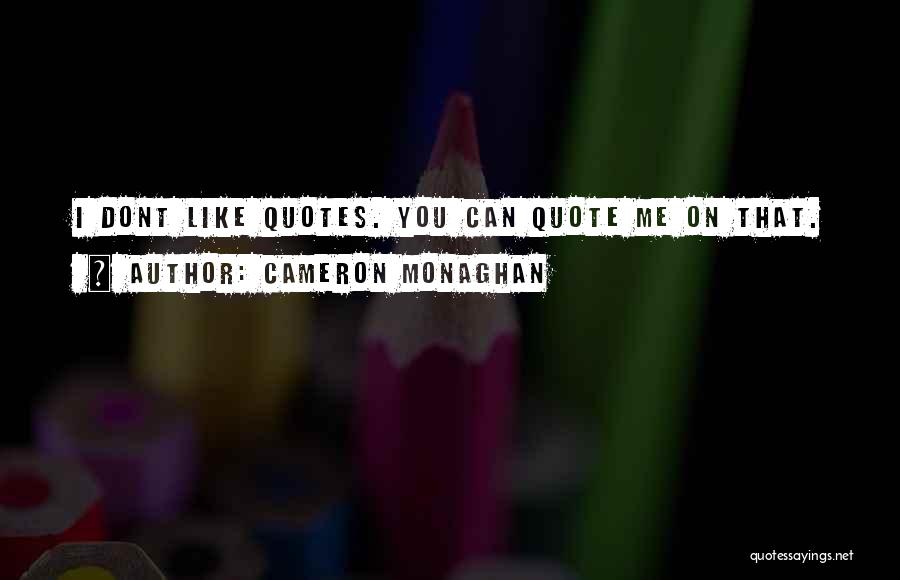 Cameron Monaghan Quotes 776468