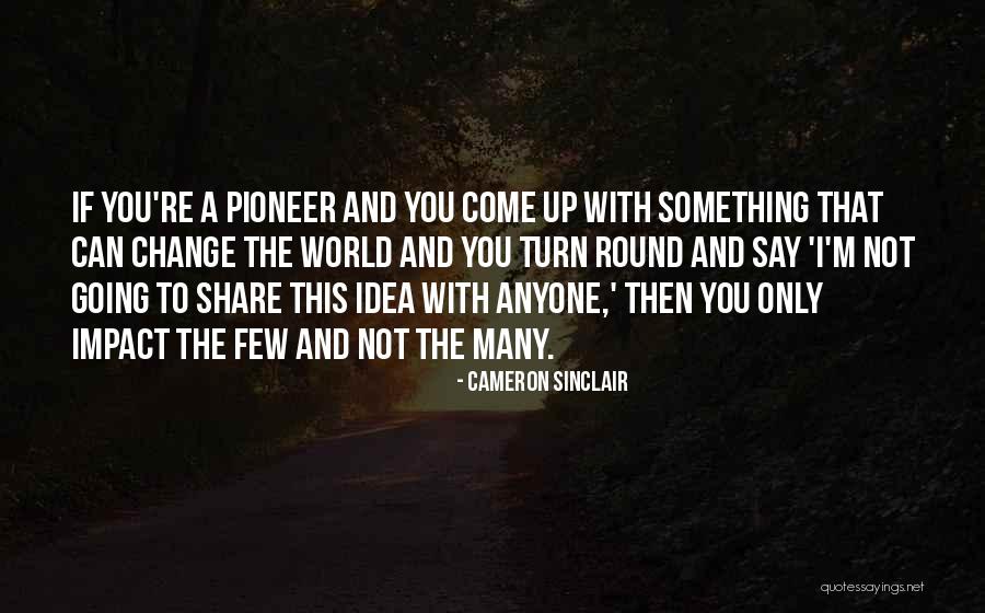 Cameron Sinclair Quotes 462328 Cameron Sinclair Quotes 462328