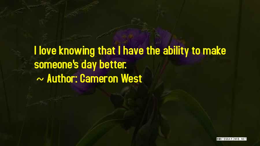 Cameron West Quotes 1979624