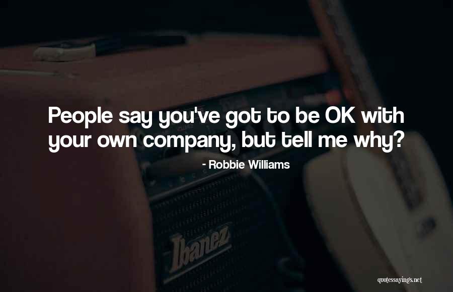 Camerons Bakery Quotes By Robbie Williams Camerons Bakery Quotes By Robbie Williams