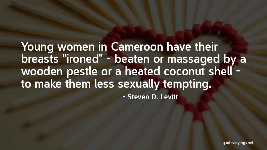 Cameroon Quotes By Steven D. Levitt