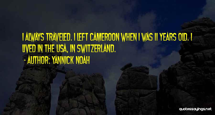 Cameroon Quotes By Yannick Noah