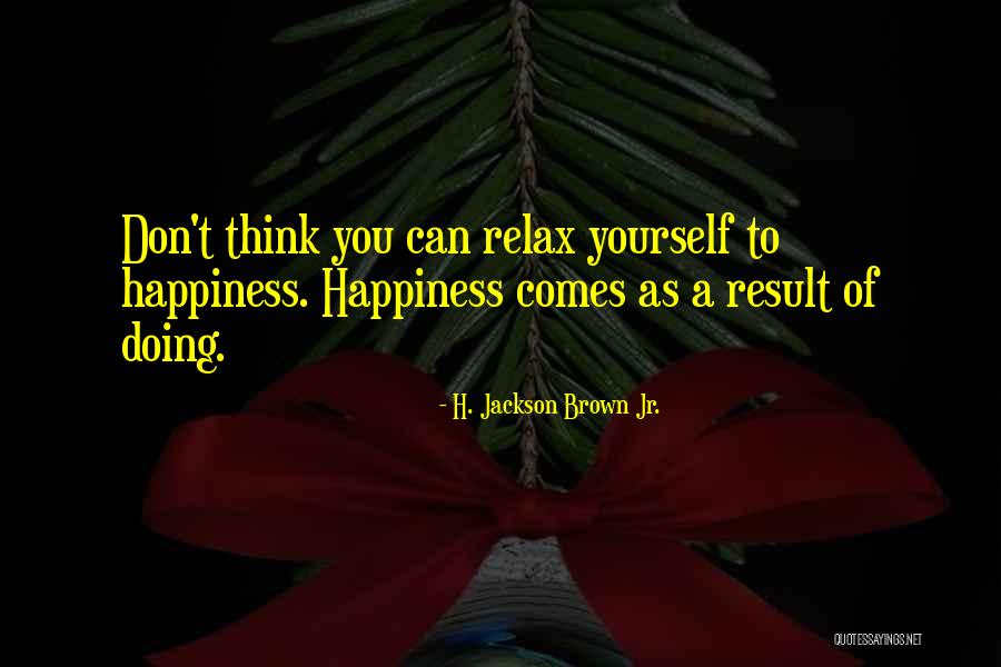 Camery Quotes By H. Jackson Brown Jr. Camery Quotes By H. Jackson Brown Jr.