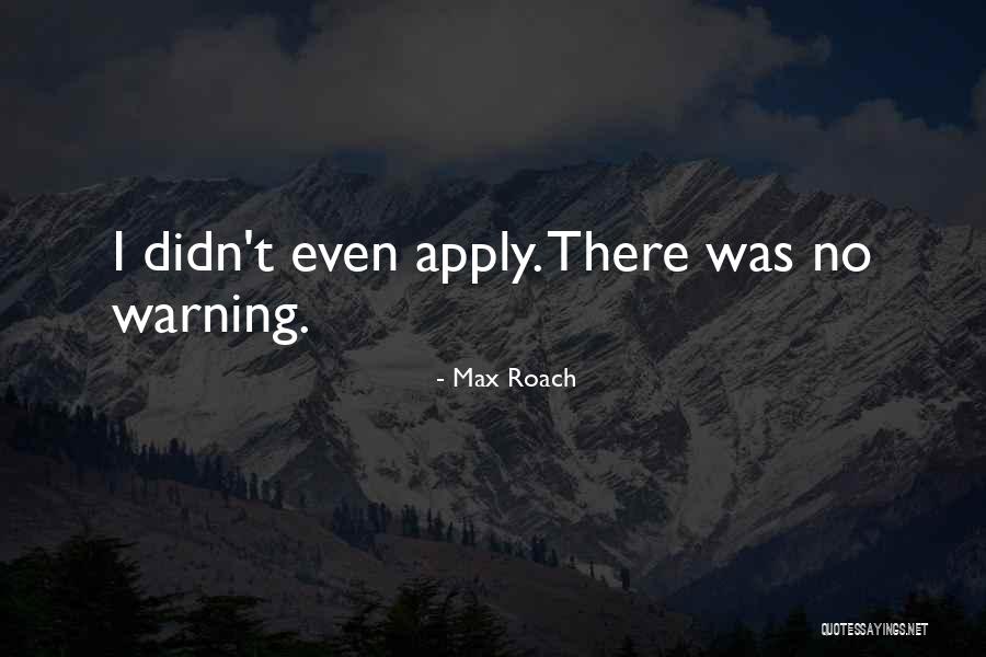 Camery Quotes By Max Roach Camery Quotes By Max Roach