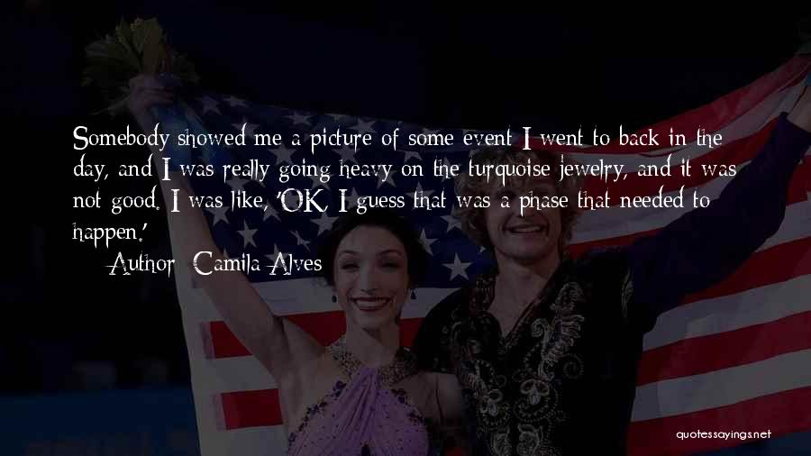 Camila Alves Quotes 1998264