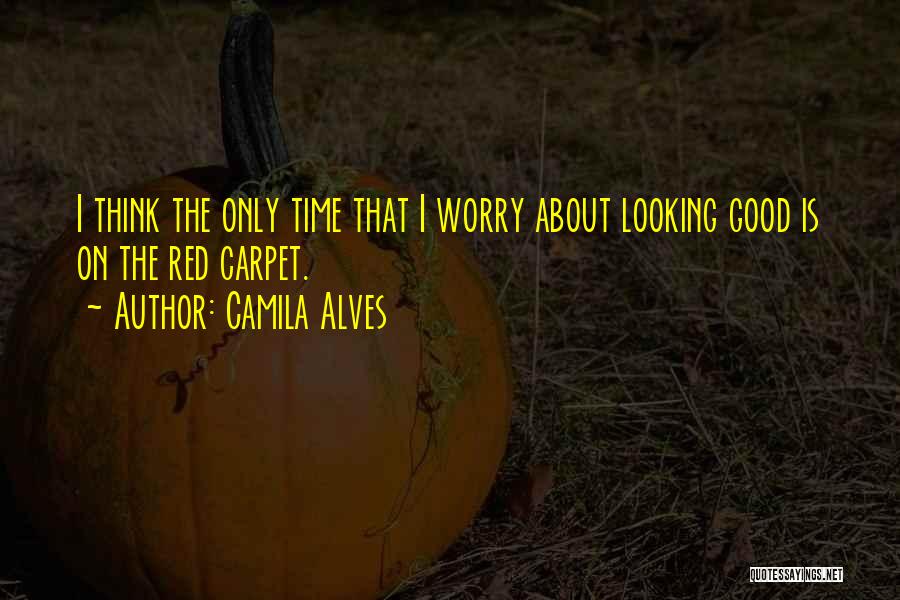 Camila Alves Quotes 239551
