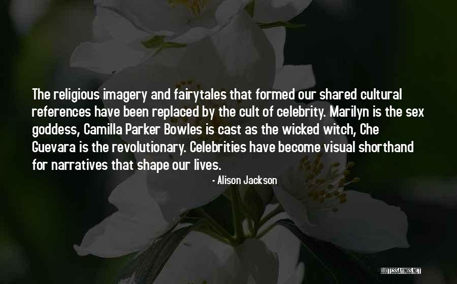 Camilla Parker Bowles Quotes By Alison Jackson