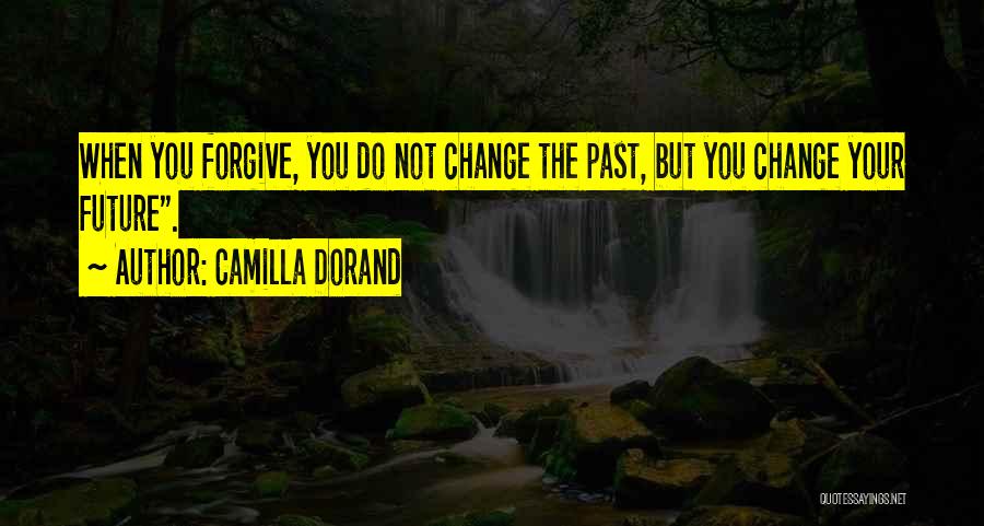 Camilla Quotes By Camilla Dorand