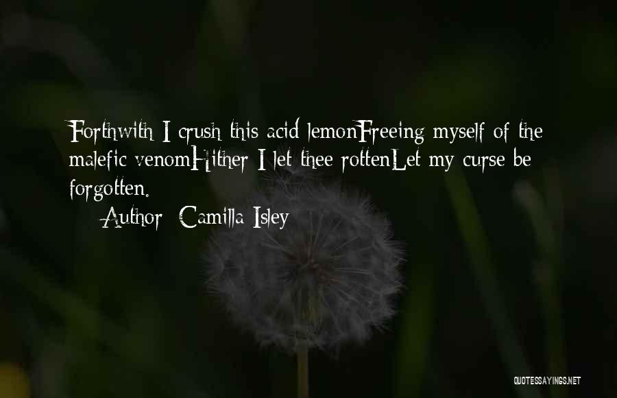 Camilla Quotes By Camilla Isley