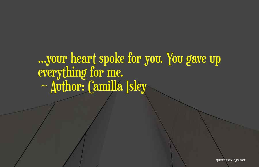 Camilla Quotes By Camilla Isley