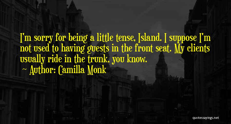 Camilla Quotes By Camilla Monk