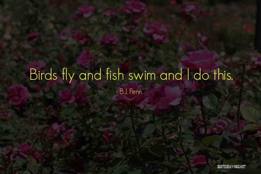 Camillas De Masajes Quotes By B.J. Penn Camillas De Masajes Quotes By B.J. Penn